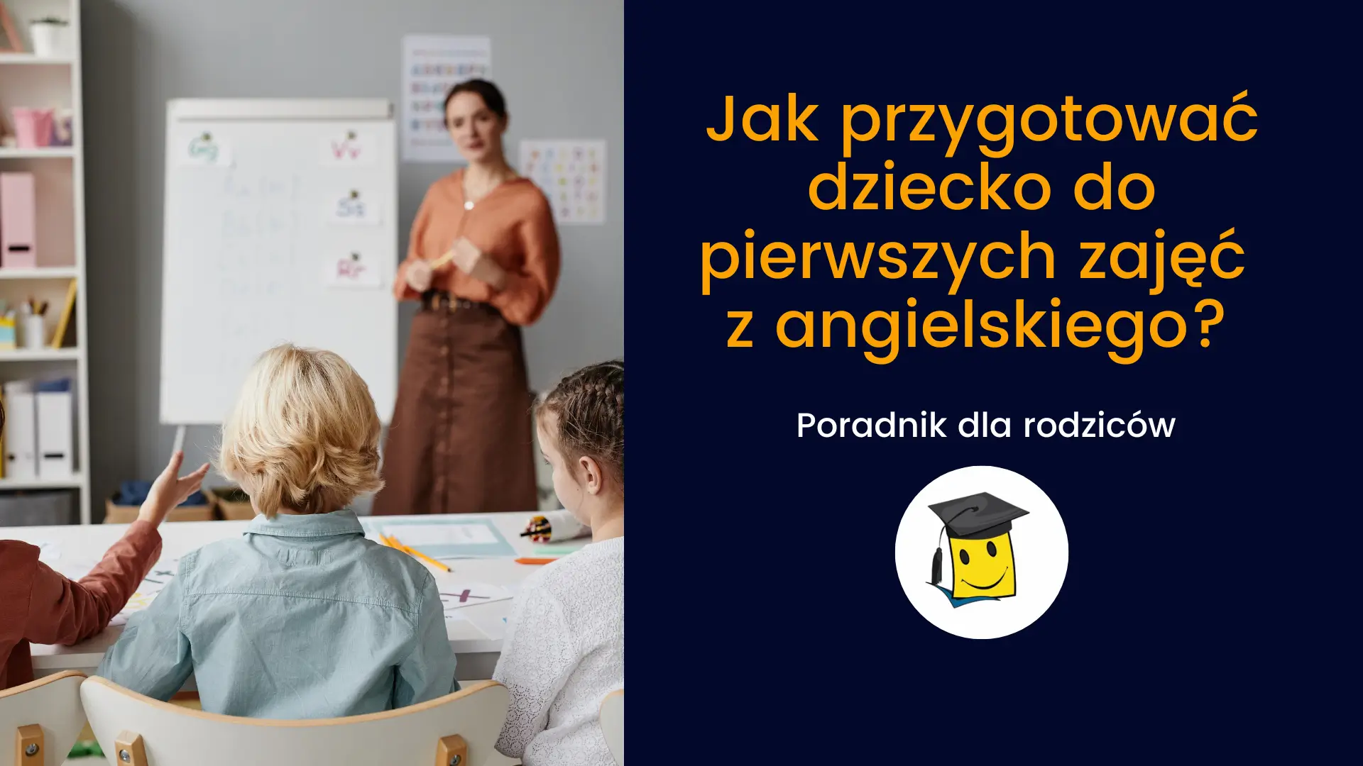 Jak przygotować dziecko do pierwszych zajęć z angielskiego Poradnik dla rodziców